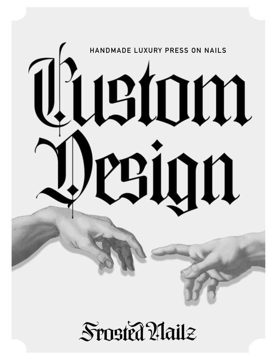 Custom Designs